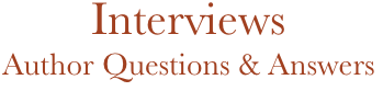 Interviews
Author Questions & Answers
